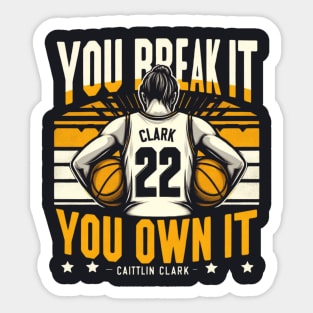 You break it you own it  White orange colors Sticker